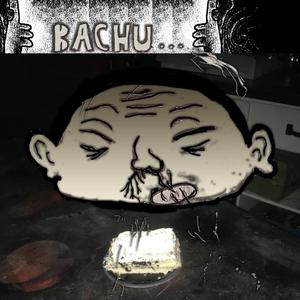 Bachu (Dont Sneeze On Me)