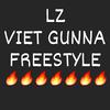 LZ - VIET GUNNA FREESTYLE