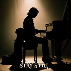 Stay Still