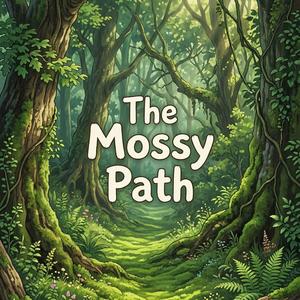 The Mossy Path