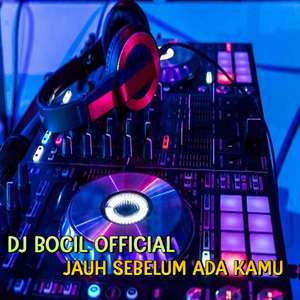 DJ Jauh Sebelum ada kamu