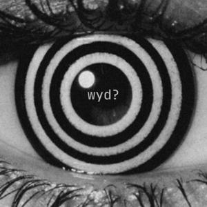 WYD? (sped)
