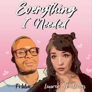 Everything I Needed (feat. PRBLM) (Radio Edit)