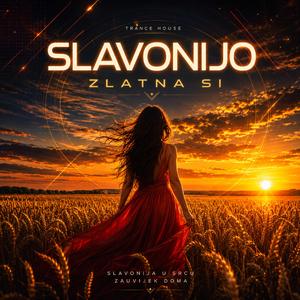 Slavonijo zlatna si