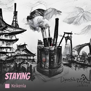 Staying