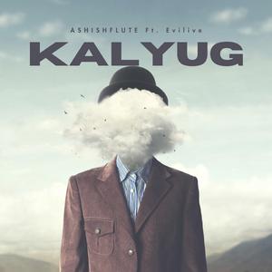 Kalyug (feat. Evilive)