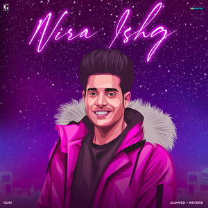 Nira Ishq (Slowed + Reverb)