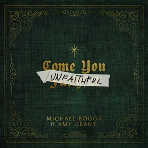 Come You Unfaithful (feat. Amy Grant)