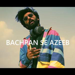 Bachpan Se Azeeb (feat. Mist3r)