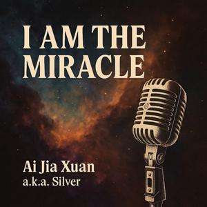 I Am the Miracle