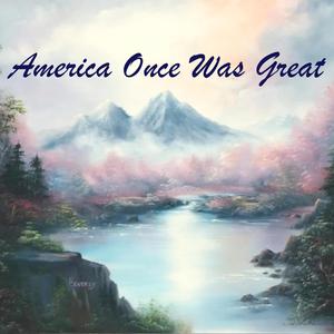 America Once Was Great (feat. Michael Cox)