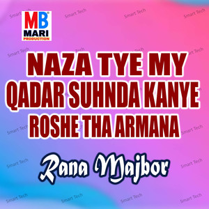 Naza Tye My Qadar Suhnda Kanye Roshe Tha Armana