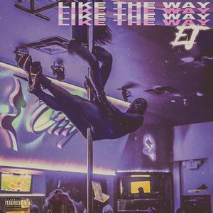 Like The Way