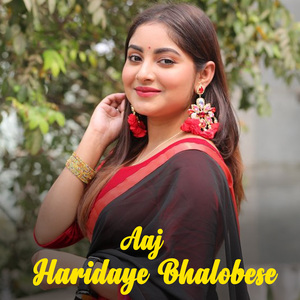 Aaj Haridaye Bhalobese