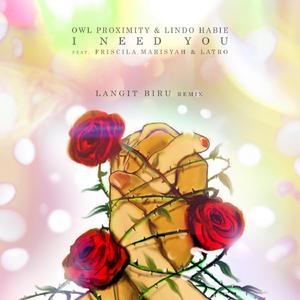 I Need You (Langit Biru Remix)