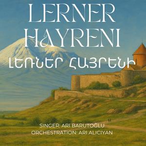 Lerner Hayreni - Լեռներ հայրենի (feat. Ari Barutoğlu) (Symphonic Version)