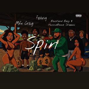 Spin (feat. Backend Benji & HunnidBand Skeemo)