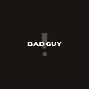 BAD GUY