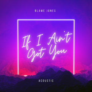 If I Ain't Got You (Acoustic)