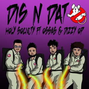 Dis N Dat (feat. Ossas & Dizzy OP)