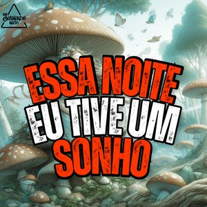 Essa Noite Eu Tive um Sonho