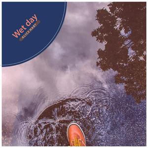 Wet Day