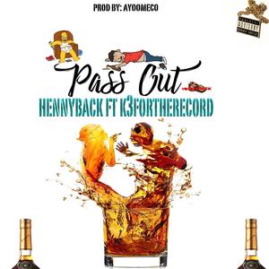 Pass Out (feat. Bishop Don & K3fortherecord)