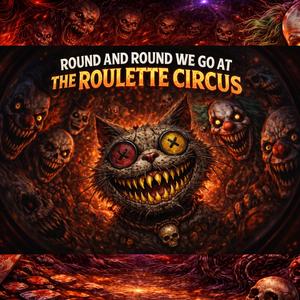ROUND AND ROUND WE GO AT THE ROULETTE CIRCUS