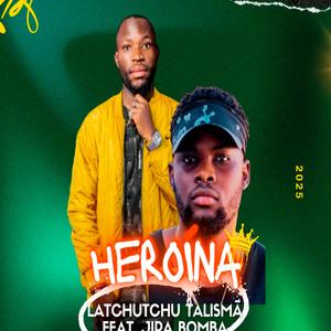 Heroína (Latchutchu Talismã )