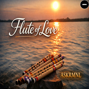 Askrmnl - Flute of Love