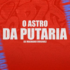O Astro da Putaria