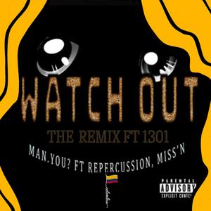 Watch Out (feat. 1301) (Radio Edit)