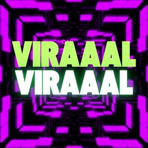 Viraal, Viraaal