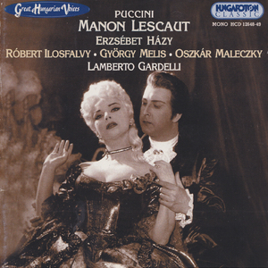 Manon Lescaut, Act II:O Manon, hova sullyedek (Ah! Manon, mi tradisce) [Des Grieux, Manon] [Sung in Hungarian]