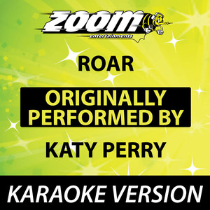 Roar (Originally By Katy Perry) (No Backing Vocals) [Karaoke Version]