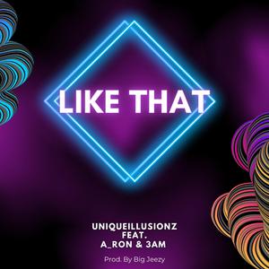 Like That (feat. A_Ron & IAM3AM) (Radio Edit)
