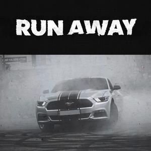 RUN AWAY