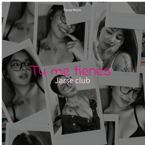 Tu me tienes jarse club