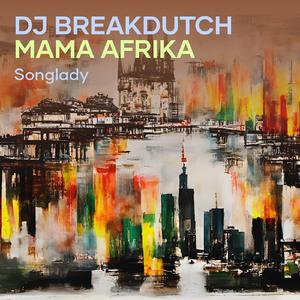 Dj Breakdutch Mama Afrika