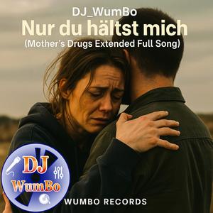 Nur du hältst mich (Mother´s Drugs Extendet Full Song)