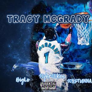 Tracy Mcgrady (feat. 10for10 Stunna & Big Lo)