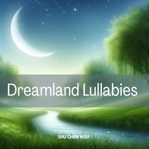 Dreamland Lullabies