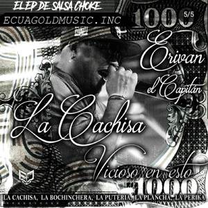 La Cachisa (Vicioso En Esto)