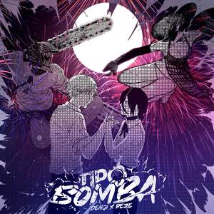 Tipo Bomba! (Denji e Reze)