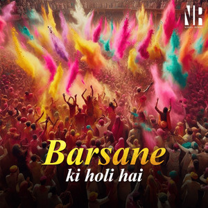 Barsane Ki Holi Hai