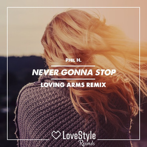 Never Gonna Stop (Loving Arms remix)