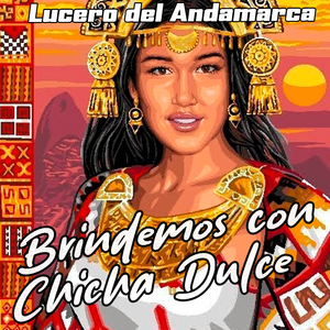 Brindemos Con Chicha Dulce