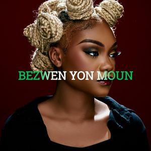 BEZWEN YON MOUN