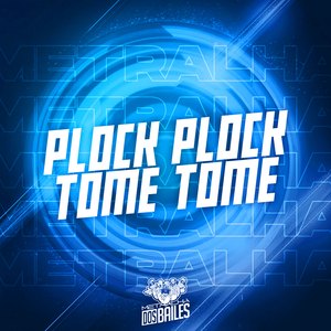 Plock Plock Tome Tome