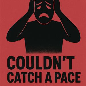 Couldn't catch a pace - freestyle